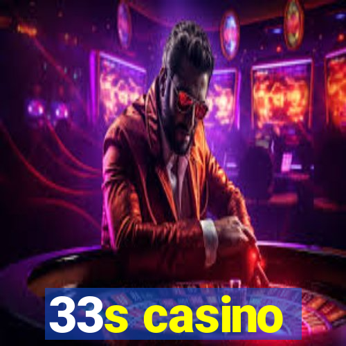 33s casino